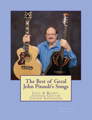 Read The Best of Geral John Pinault's Songs - Book #1: Left & Right-Handed Guitar Chord Songbook - Geral John Pinault file in PDF