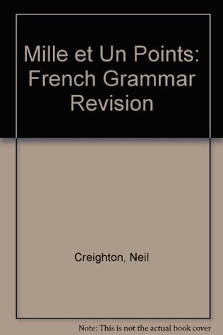 Read Mille et Un Points: French Grammar Revision (Harrap's French grammar revision) - Neil Creighton | ePub
