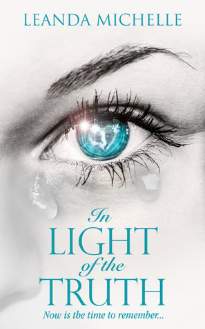 Download In Light of the Truth: Now Is the Time to Remember - Leanda Michelle | ePub