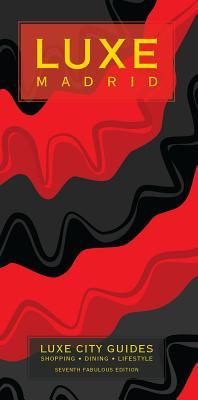 Full Download Luxe Madrid: New Edition Including Free Mobile App - LUXE City Guides | PDF