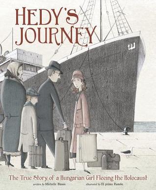 Read Online Hedy's Journey: The True Story of a Hungarian Girl Fleeing the Holocaust - Michelle Bisson file in ePub