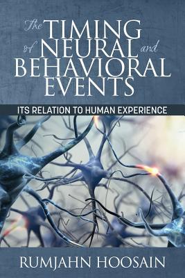 Download The Timing of Neural and Behavioral Events: Its Relation to Human Experience - R Hoosain file in PDF
