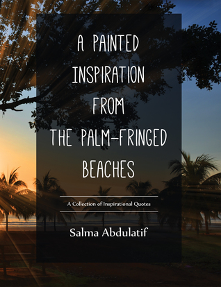 Full Download A Painted Inspiration from the Palm-Fringed Beaches - Salma Abdulatif | PDF