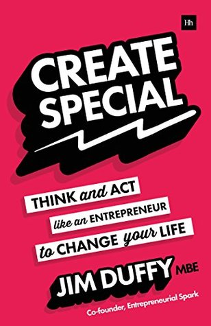 Read Create Special: Think and act like an entrepreneur to change your life - Jim Duffy file in ePub
