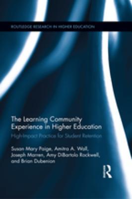 Read The Learning Community Experience in Higher Education: High-Impact Practice for Student Retention - Susan Mary Paige | PDF