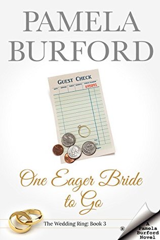 Read One Eager Bride to Go: The Wedding Ring Series, Book 3 - Pamela Burford | PDF