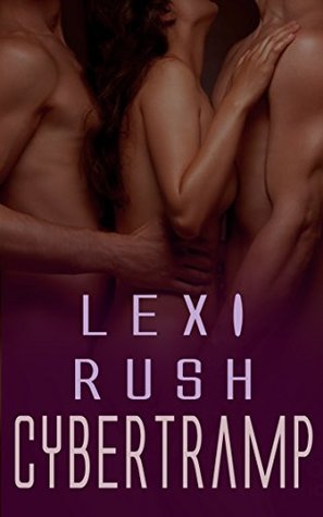 Read Online Cybertramp: (Hotwife, Cuckold, Sensual, Literotica, True Story) - Lexi Rush file in PDF