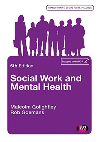 Read Social Work and Mental Health (Transforming Social Work Practice Series) - Malcolm Golightley file in PDF