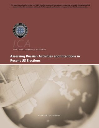 Read Assessing Russian Activities and Intentions in Recent Us Elections - Intelligence Community Assessment file in PDF
