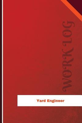 Full Download Yard Engineer Work Log: Work Journal, Work Diary, Log - 126 Pages, 6 X 9 Inches - Orange Logs file in ePub