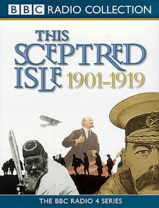 Read This Sceptred Isle: The Twentieth Century Vol 1 1901 - 1919 (BBC Radio Collection) - Christopher Lee file in PDF