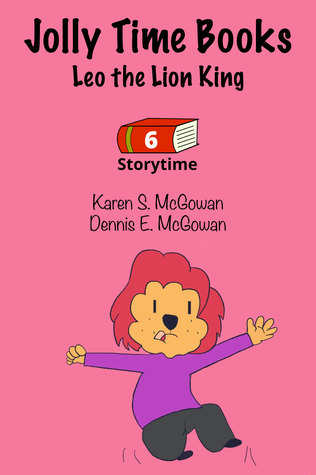Read Jolly Time Books: Leo the Lion King (Storytime #6) - Karen S. McGowan | PDF