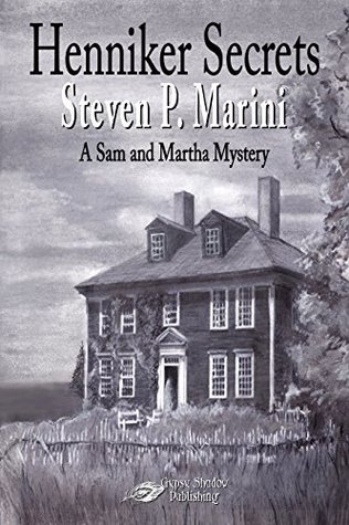 Full Download Henniker Secrets (Sam and Martha Mystery Book 2) - Steven P. Marini file in PDF