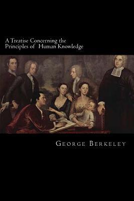 Read Online A Treatise Concerning the Principles of Human Knowledge - George Berkeley file in PDF