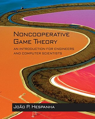 Download Noncooperative Game Theory: An Introduction for Engineers and Computer Scientists - João P. Hespanha file in PDF