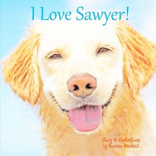 Download I Love Sawyer!: Personalized Book for Child's Name Sawyer - Suzanne Marshall file in ePub
