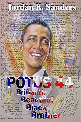 Read Online POTUS 44: Brilliantly Beautiful Black Brother - Jordan Sanders file in ePub