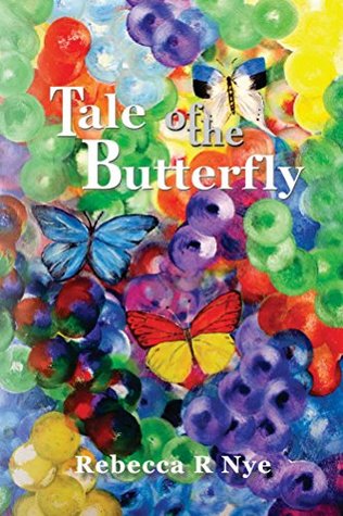 Download Tale of the Butterfly: Do You Believe in Miracles? - Rebecca R Nye file in ePub