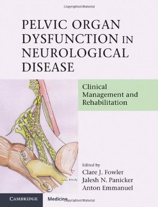 Read Pelvic Organ Dysfunction in Neurological Disease - Clare J. Fowler | PDF