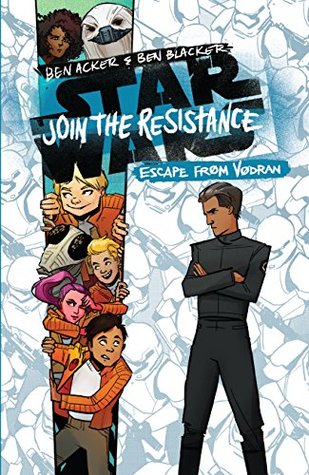 Full Download Star Wars: Join the Resistance: Escape from Vodran: Book 2 - Ben Acker | ePub
