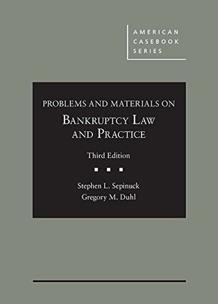Download Problems and Materials on Bankruptcy Law and Practice (American Casebook Series) - Stephen L. Sepinuck | PDF