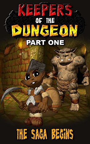 Download Keepers of the Dungeon: The Saga Begins: Part 1 - A. Kinnear | PDF