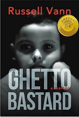 Download Ghetto Bastard: A Memoir (The Ghetto Bastard Series) - Russell Vann | ePub