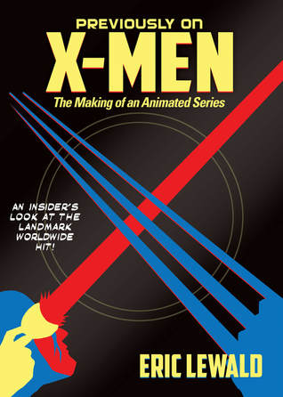 Download Previously on X-Men: The Making of an Animated Series - Eric Lewald | ePub