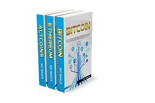 Download The Complete 3 book Guide To Cryptocurrency Coins: Bitcoin, Ethereum and Altcoins Step-by-Step Guide To Cryptocurrencies (blockchain, fintech, currency, smart contracts, money, financial, trading) - Jay Isaacs | ePub
