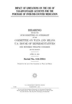 Read Impact of Limitations on the Use of Tax-Advantaged Accounts for the Purchase of Over-The-Counter Medication - U.S. Congress file in PDF