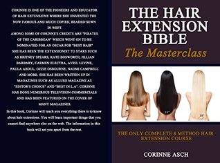 Full Download The Hair Extension Bible- The Masterclass: The Only Complete 8 Method Hair Extension Course - Corinne Asch file in ePub