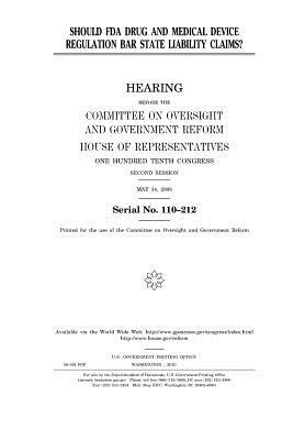 Full Download Should FDA Drug and Medical Device Regulation Bar State Liability Claims? - U.S. Congress | ePub
