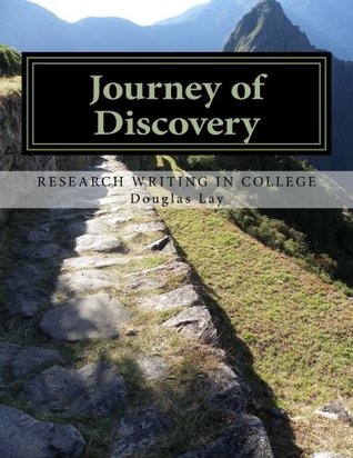 Full Download Journey of Discovery: Research Writing in College - Douglas Lay | PDF
