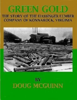 Full Download Green Gold: The Story of the Hassinger Lumber Company of Konnarock, Virginia - Doug McGuinn | PDF