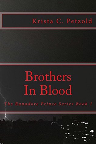 Download Brothers in Blood: The Ranadore Prince Series Book 1 - Krista C Petzold | PDF