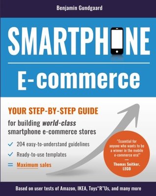 Read Online Smartphone E-commerce: Your step-by-step guide for building world-class smartphone e-commerce stores (Black/White) - Benjamin Gundgaard | ePub