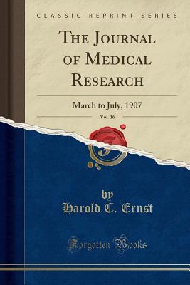 Download The Journal of Medical Research, Vol. 16: March to July, 1907 (Classic Reprint) - Harold C Ernst file in ePub