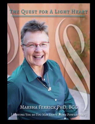 Read The Quest for a Light Heart (Revised): A Daily Journal for Peace & Happiness - Marsha E. Ferrick | ePub