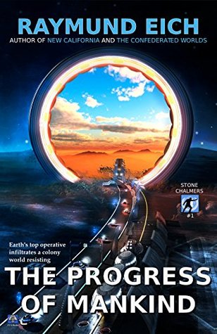 Full Download The Progress of Mankind (Stone Chalmers Book 1) - Raymund Eich file in ePub
