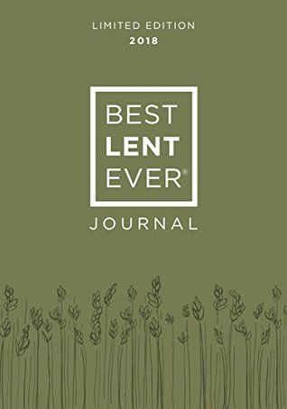 Full Download Best Lent Ever 2018 Journal: Forty Days to Becoming Perfectly Yourself - Dynamic Catholic file in PDF
