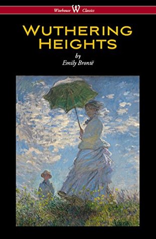 Read Online Wuthering Heights (Wisehouse Classics Edition) - Emily Brontë file in ePub