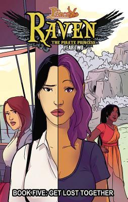 Download Princeless: Raven the Pirate Princess Book 5: Get Lost Together - Jeremy Whitley | PDF