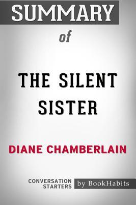 Download Summary of The Silent Sister by Diane Chamberlain: Conversation Starters - BookHabits file in PDF