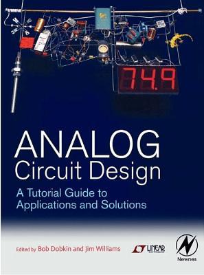 Read Analog Circuit Design: A Tutorial Guide to Applications and Solutions - Bob Dobkin file in PDF