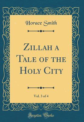 Download Zillah a Tale of the Holy City, Vol. 3 of 4 (Classic Reprint) - Horace Smith | PDF
