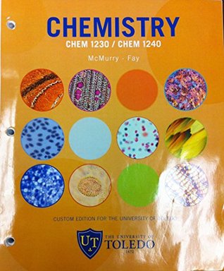 Read Online Chemistry, CHEM 1230/CHEM 1240 (University of Toledo) - McMurry/Fay | PDF