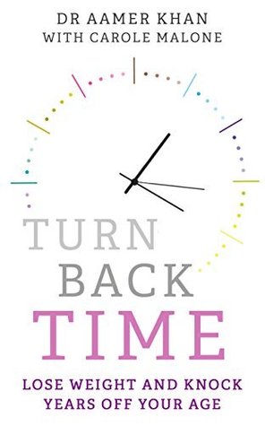Full Download Turn Back Time - lose weight and knock years off your age - Aamer Khan | ePub