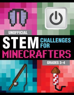 Read Unofficial STEM Challenges for Minecrafters: Grades 3–4 - Sky Pony Press file in ePub