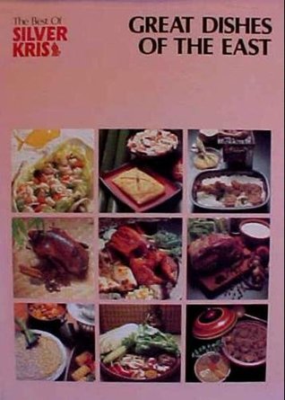 Full Download The Best of Silver Kris - Great Dishes of the East - from Singapore Airlines - Singapore Airlines | PDF
