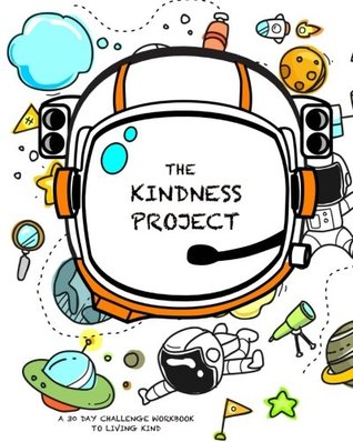 Download The Kindness Project: A 30 Day Challenge Workbook/Journal for Kids to Encourage Living Kind - Making A Difference Journals file in ePub